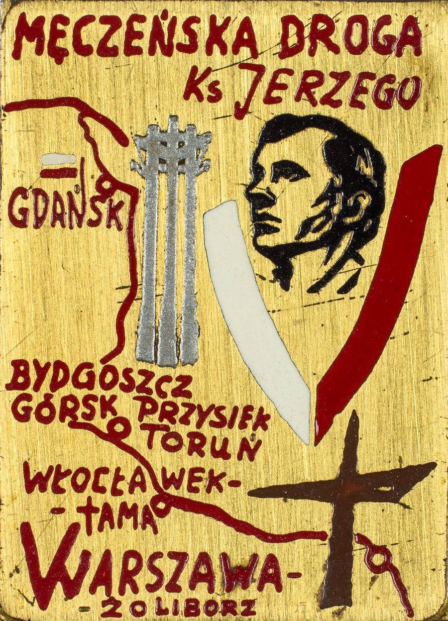 Zdjęcie 025. Przypinka o treści: MĘCZEŃSKA DROGA Ks. JERZEGO, GDAŃSK, BYDGOSZCZ, GÓRSK, PRZYSIEK, TORUŃ, WŁOCŁAWEK-TAMA, WARSZAWA-ŻOLIBORZ.