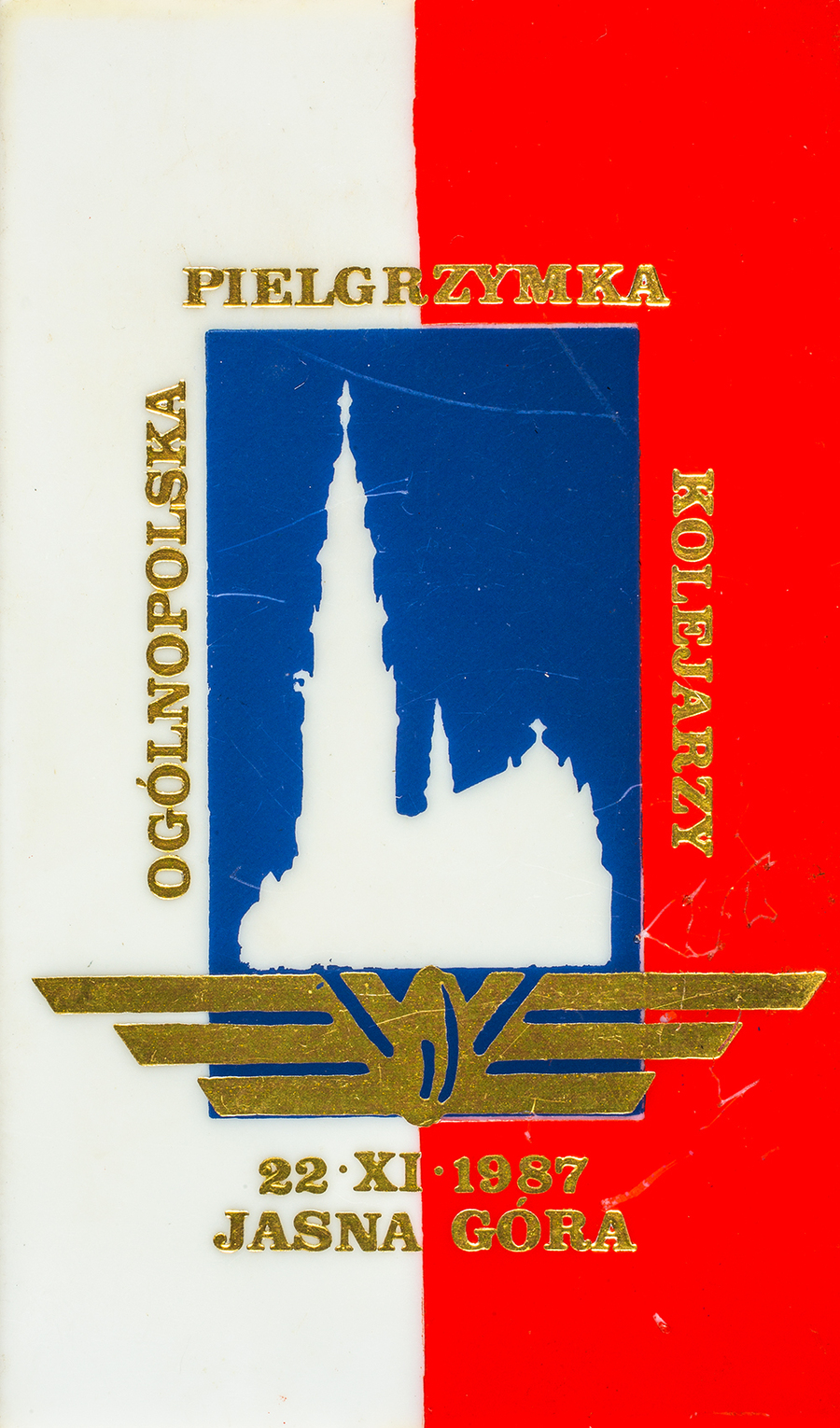 Zdjęcie 037. Przypinka o treści: OGÓLNOPOLSKA PIELGRZYMKA KOLEJARZY 22.XI.1987 JASNA GÓRA.