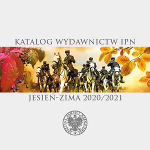 Katalog wydawnictw IPN. Jesień-zima 2020/2021