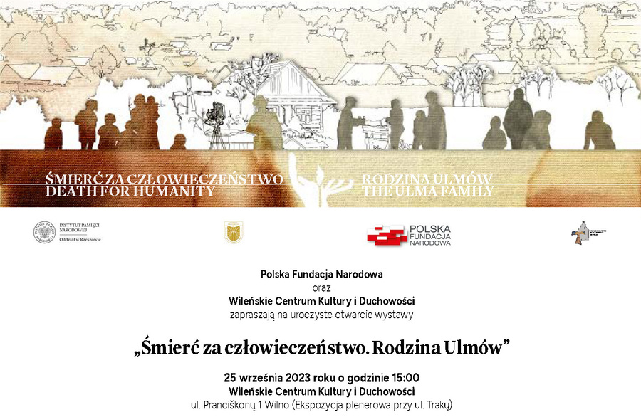 Zaproszenie na prezentację wystawy „Śmierć za człowieczeństwo. Rodzina Ulmów” w Wilnie.
